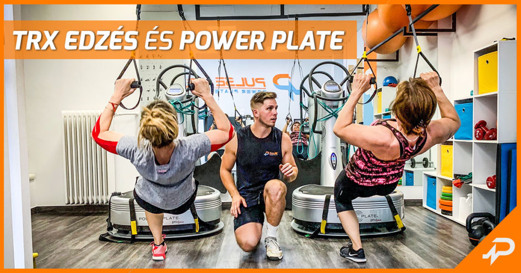 TRX edzés és Power Plate